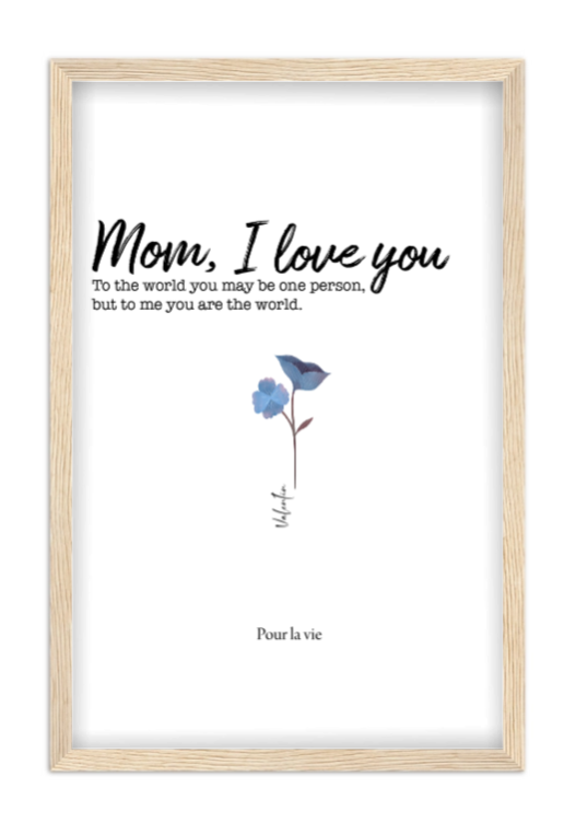 Affiche fleurs et maman - A personnaliser Affiche fleurs et maman A personnaliser — affiche encadrée personnalisée, imprimée en France